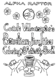 Coach Valociraptor's Brazilian Jiu-Jitsu Coloring & Activity Book